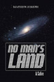 No Man's Land by Mathew Joseph 9781482875522
