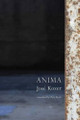 Anima by Jose Kozer 9781848611467