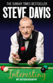 Interesting: My Autobiography by Steve Davis