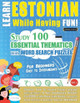 Learn Estonian While Having Fun! - For Beginners: Easy to Intermediate - Study 100 Essential Thematics with Word Search Puzzles - Vol.1 by Linguas Classics 9798349012839