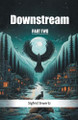 Downstream Part Two by Sigfrid Siwertz 9789368094616