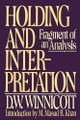 Holding & Interpretation by Winnicott 9780802131676