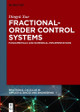 Fractional-Order Control Systems: Fundamentals and Numerical Implementations by Dingyu Xue 9783110499995