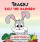 Tracks Eats the Rainbow by Dr Harold Pine 9781614939849