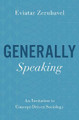 Generally Speaking: An Invitation to Concept-Driven Sociology by Eviatar Zerubavel