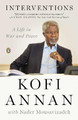 Interventions: A Life in War and Peace by Secretary-General Kofi Annan