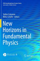 New Horizons in Fundamental Physics by Stefan Schramm 9783319830001