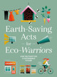 Earth-Saving Acts for Eco-Warriors by  9781781454114