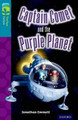 Oxford Reading Tree TreeTops Fiction: Level 9: Captain Comet and the Purple Planet by Jonathan Emmett
