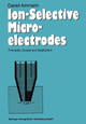 Ion-Selective Microelectrodes: Principles, Design and Application by Daniel Ammann 9783540162223