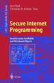 Secure Internet Programming: Security Issues for Mobile and Distributed Objects by Jan Vitek 9783540661306