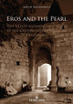 Eros and the Pearl: The Yezidi Cosmogonic Myth at the Crossroads of Mystical Traditions by Artur Rodziewicz 9783631880432