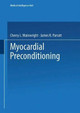 Myocardial Preconditioning by Cherry L. Wainwright 9783662222089