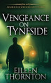 Vengeance On Tyneside by Eileen Thornton 9784867473351