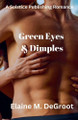 Green Eyes & Dimples by Elaine M deGroot 9798230137443