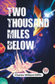 Two Thousand Miles Below (Edition2023) by Charles Willard Diffin 9789360468187