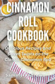 Cinnamon Roll Cookbook by Sammy Andrews 9798215460238