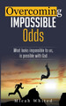 Overcoming Impossible Odds by Micah Whited 9798215523100