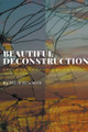 Beautiful Deconstruction by Mark Binmore 9798215530207