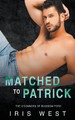 Matched To Patrick by Iris West 9798223766575