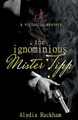 The Ignominious Mister Tipp by Alydia Rackham 9798224155415