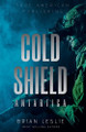 Cold Shield by Brian Leslie 9798227081438