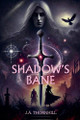 Shadow's Bane by J a Thornhill 9798227196064