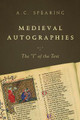Medieval Autographies: The "I" of the Text by A. C. Spearing