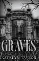 Graves by Katelyn Taylor 9798330386277