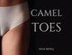 Camel Toes by Andrew A Felder 9798885266420