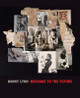 Danny Lyon: Message to the Future by Julian Cox