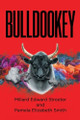 Bulldookey by Millard Edward Streeter 9798891574151