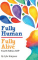 Fully Human/ Fully Alive: A Human Model by Lyle L Simpson 9798893568318