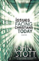 Issues Facing Christians Today: 4th Edition by John R. W. Stott