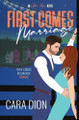 First Comes Marriage by Cara Dion 9798988282686