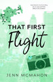 That First Flight by Jenn McMahon 9798988916413