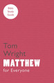 For Everyone Bible Study Guides: Matthew by Tom Wright