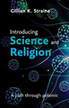 Introducing Science and Religion: A Path Through Polemic by Gillian Straine