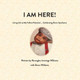 I Am Here! by Ravaughn Williams 9798990820371