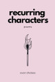 Recurring Characters by Evan Chelsee 9798991366298