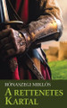 A rettenetes Kartal by Rónaszegi Miklós 9798990279971