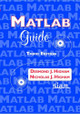 MATLAB Guide by Desmond J. Higham 9781611974652