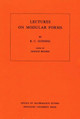 Lectures on Modular Forms. (AM-48), Volume 48 by Robert C. Gunning 9780691079950