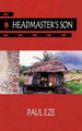 Headmaster's Son by Paul Eze 9781844011858
