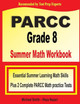 PARCC Grade 8 Summer Math Workbook: Essential Summer Learning Math Skills plus Two Complete PARCC Math Practice Tests by Michael Smith 9781646127900
