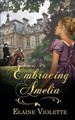 Embracing Amelia by Elaine Violette 9781509248926