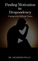Finding Motivation in Despondency by Dr Jagadeesh 9798889590521