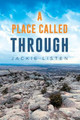 A Place Called Through by Jackie Listen 9781956914979