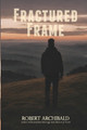 Fractured Frame by Robert Archibald 9781961548114