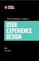 The Practitioner's Guide To User Experience Design by Luke Miller